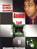 Opening for White According to Anand 1. E4