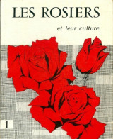 Les rosiers et leur culture