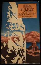 Guide to Eastern Turkey and the Black Sea Coast