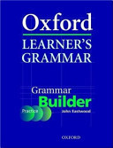 Oxford Learner's Grammar. Builder. Per Le Scuole Superiori