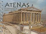 Atenas: Os monumentos de outrora e de hoje