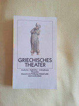 Griechisches theater: Aischylos- Sophokles -Aristophanes - Menander