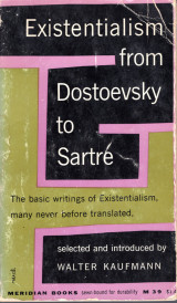 Existentialism from Dostoevsky to Sartre