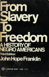 From slavery to freedom: a history of negro americans