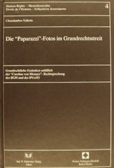 Die Paparazzi - Fotos im Grundrechtsstreit: Grundrechtliche Gedanken anlässlich der "Caroline von Monaco" - Rechtsprechung des BGH und des BVerfG
