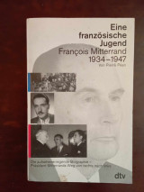 Eine franzosische jugend Francois Mitterrand 1934- 1947