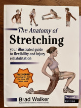 The Anatomy of Stretching: Your Illustrated Guide to Flexibility and Injury Rehabilitation