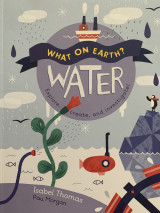 Water What on Earth?