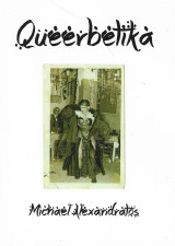 Queerbetika: Queering Rebetika