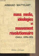 Mass Media, Ideologies, Et Mouvement Revolutionnaire