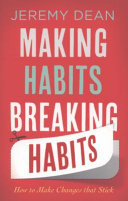 Making Habits, Breaking Habits