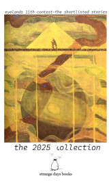 The 2025 collection: eyelands 11th contest - the shortlisted stories