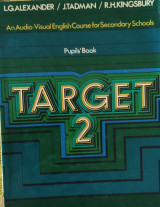 Target 2: An Audio - Visual English Course for Secondary Schools Pupil's Book