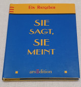 Sie sagt, sie meint