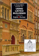A Teacher's Guide to Using Listed Buildings