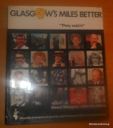 Glasgow΄s Miles Better - They Said It About Glasgow