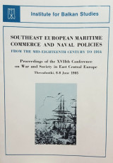Southeast European Maritime Commerce and Naval Policies from the Mid-eighteenth Century to 1914