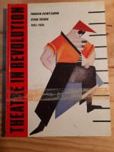 Theatre in Revolution russian avant garde stage Design