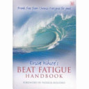 Erica White's Beat Fatigue Handbook