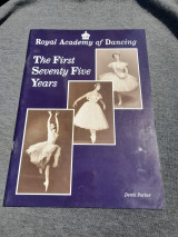 The First Seventy Five Years - Derek Parker-Royal Academy of Dancing