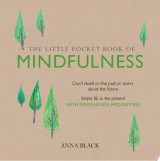 The Little Pocket Book of Mindfulness