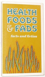 Health Foods and Fads - Facts and Fiction