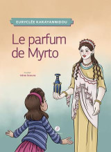 Το άρωμα της Μυρτώς / Le parfum de Myrto