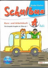 Schulbus Kids A Kurstudent' s Book uch & Arbeitstudent' s Book uch