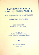 Lawrence Durrell and the Greek World Proc of the Conference Session of July 5, 2000