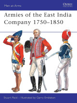 Armies of the East India Company 1750-1850 (Men-at-Arms, 453)