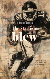 The Starlight blew: The wretched life of an American Football Player