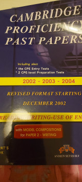 Cambridge Proficiensy past papers 2002 2003 2004 students book: Reading, Writing, Use of English: Student's Edition