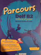 Parcours DELF B2 Livre du Prof scolaire et junior Epreuves écrites et orales