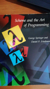 Scheme and the Art of Programming