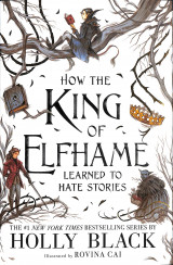 How the King of Elfhame Learned to Hate Stories