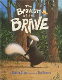 The Bravest of the Brave