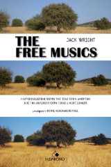 The free musics: Η αυτοσχεδιαστική πλευρά της τζαζ στην Αμερική από την αντικουλτούρα των 60’s μέχρι σήμερa