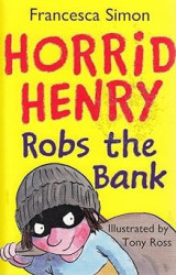 Horrid Henry Robs the Bank