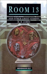 Room 13 and Other Ghost Stories