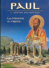 Paul l' apôtre des nations: Les missions en grèce
