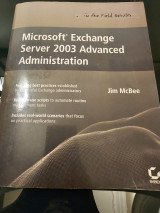Microsoft Exchange Server 2003 Advanced Administration