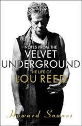 Notes from the Velvet Underground. The life of Lou Reed