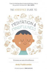 The Headspace Guide to... Mindfulness & Meditation