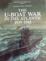 The U-Boat War in the Atlantic 1939-1945
