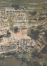 New Light on Gournia. Unknown Documents of the Excavation at Gournia and other Sites on the Isthmus of Ierapetra by Harriet Ann Boyd.