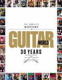 The Complete History of Guitar World