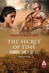 The Secret of Time: Hannibal Barca 183 b.C.: Historical Novel