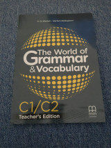 The World of Grammar and Vocabulary C1/C2- Teacher's