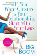 If You Want Closure in Your Relationship, Start with Your Legs