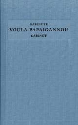Cabinete / Cabinet. Voula Papaioannou